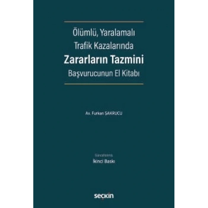 Ölümlü, Yaralamalı Trafik Kazalarında Zararların Tazmini Başvurucunun El Kitabı