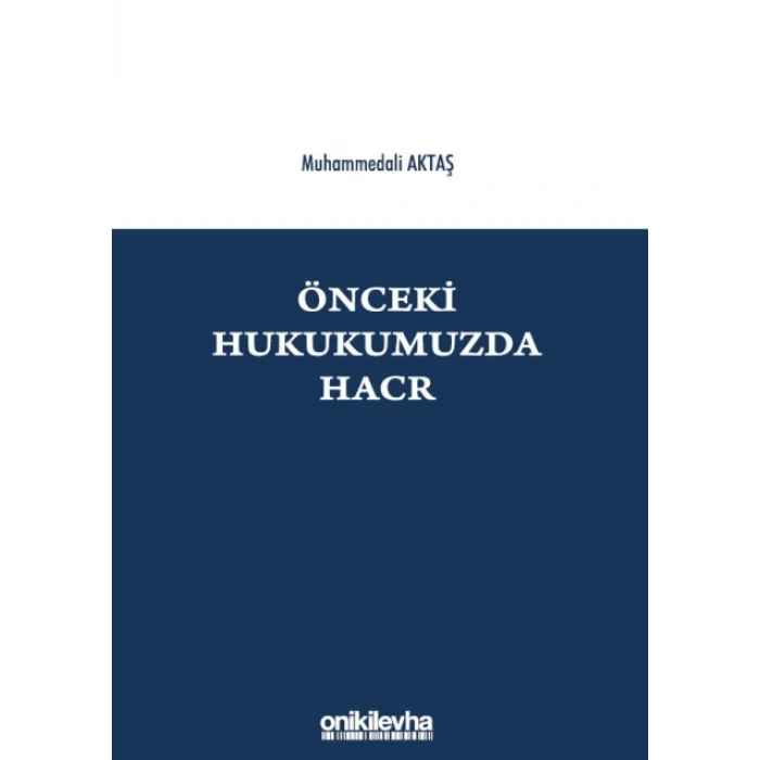 Önceki Hukukumuzda Hacr