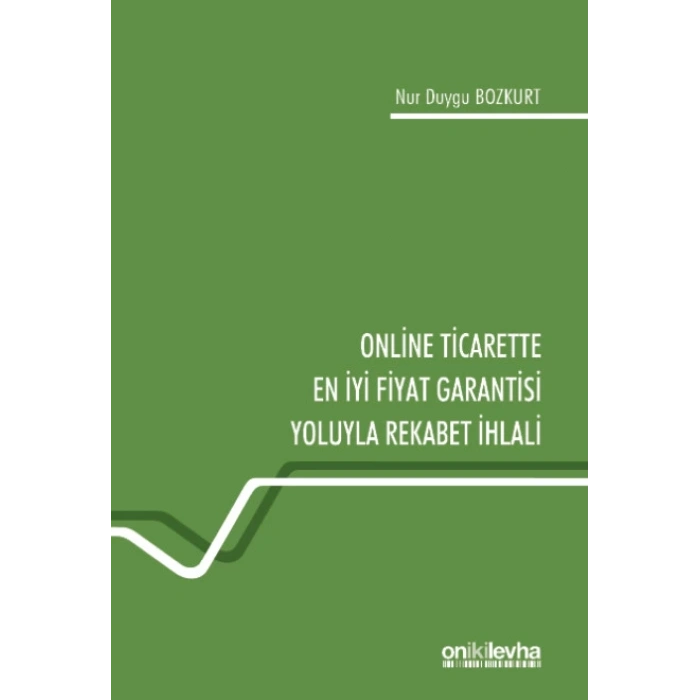 Online Ticarette En İyi Fiyat Garantisi Yoluyla Rekabet İhlali