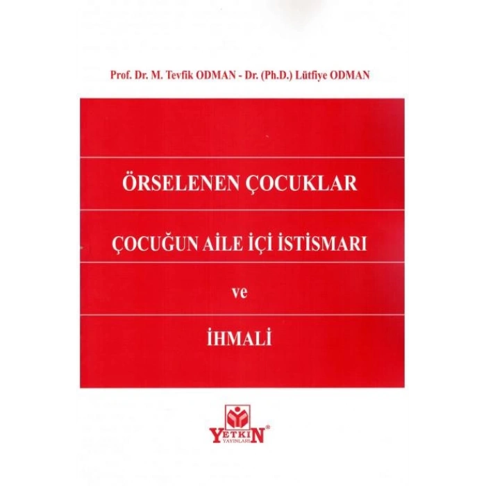 Örselenen Çocuklar Çocuğun Aile İçi İstismarı ve İhmali