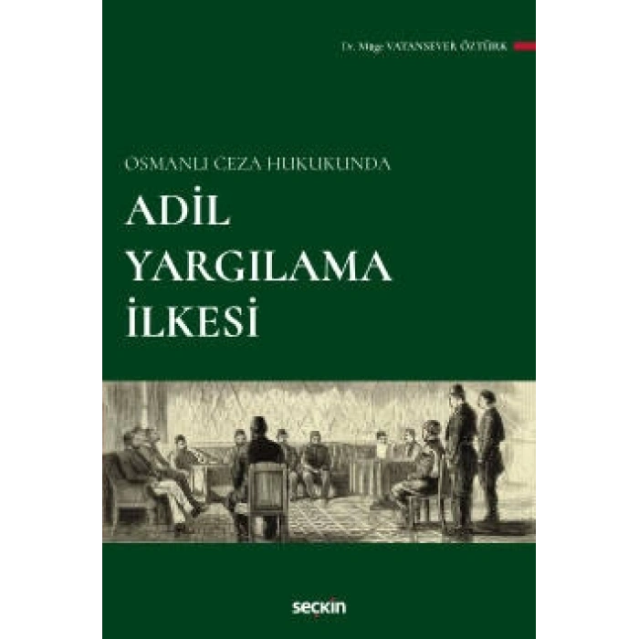 Osmanlı Ceza HukukundaAdil Yargılama İlkesi