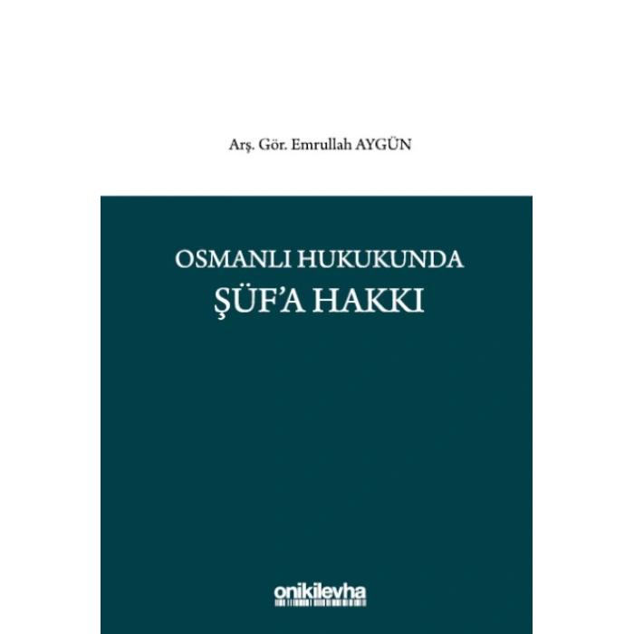 Osmanlı Hukukunda Şüfa Hakkı