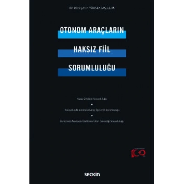 Otonom Araçların Haksız Fiil Sorumluluğu