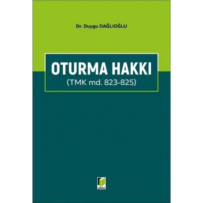 Oturma Hakkı (TMK md. 823 – 825)