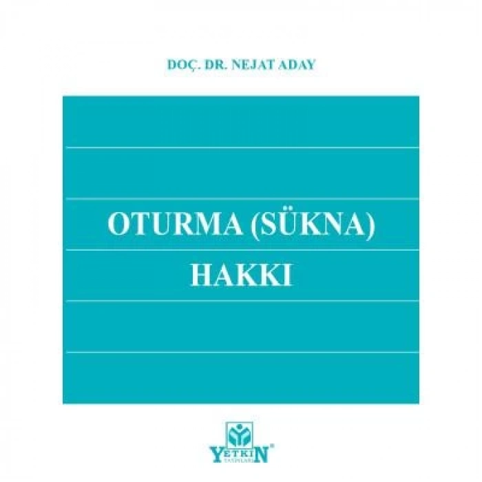 Oturma (SÜKNA) Hakkı