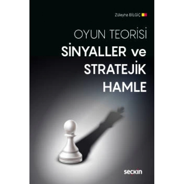 Oyun TeorisiSinyaller ve Stratejik Hamle