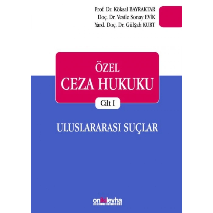 Özel Ceza Hukuku Cilt I - Uluslararası Suçlar