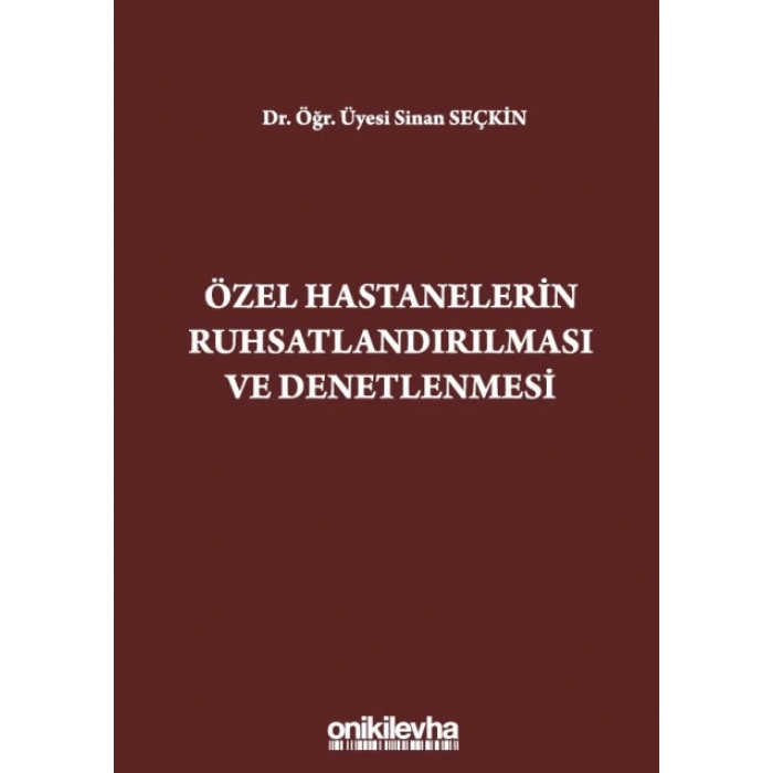 Özel Hastanelerin Ruhsatlandırılması ve Denetlenmesi