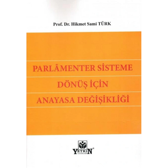 Parlamenter Sisteme Dönüş için Anayasa Değişikliği