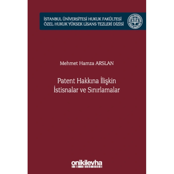 Patent Hakkına İlişkin İstisnalar ve Sınırlamalar