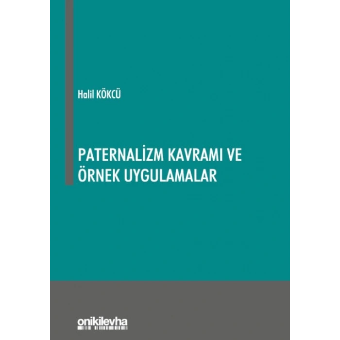 Paternalizm Kavramı ve Örnek Uygulamalar