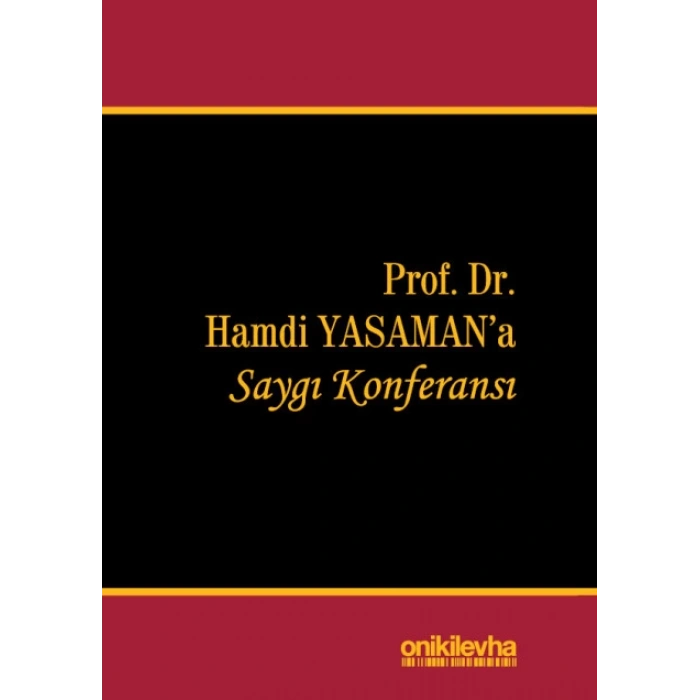 Prof. Dr. Hamdi Yasamana Saygı Konferansı