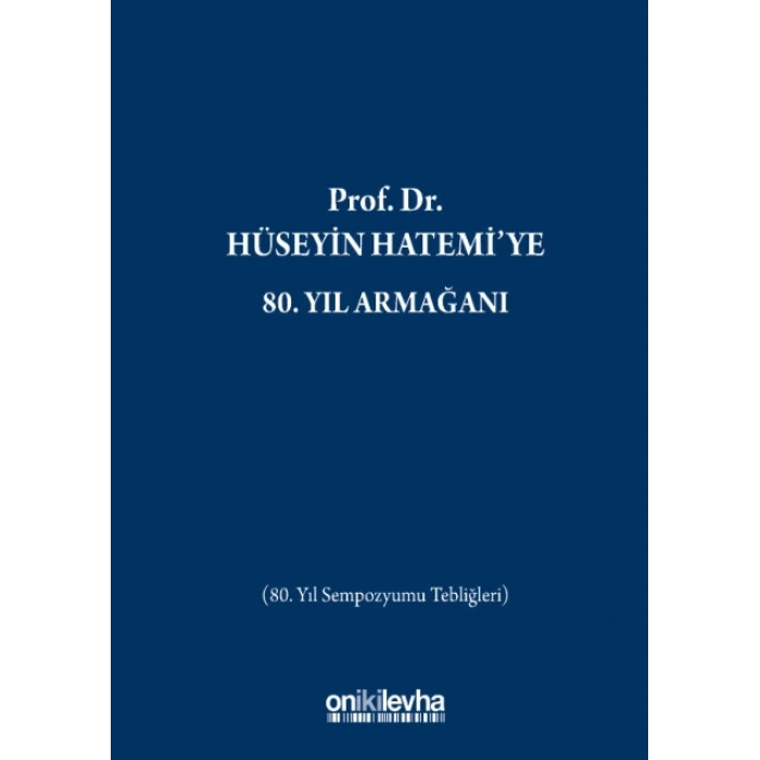 Prof. Dr. Hüseyin Hatemiye 80. Yıl Armağanı