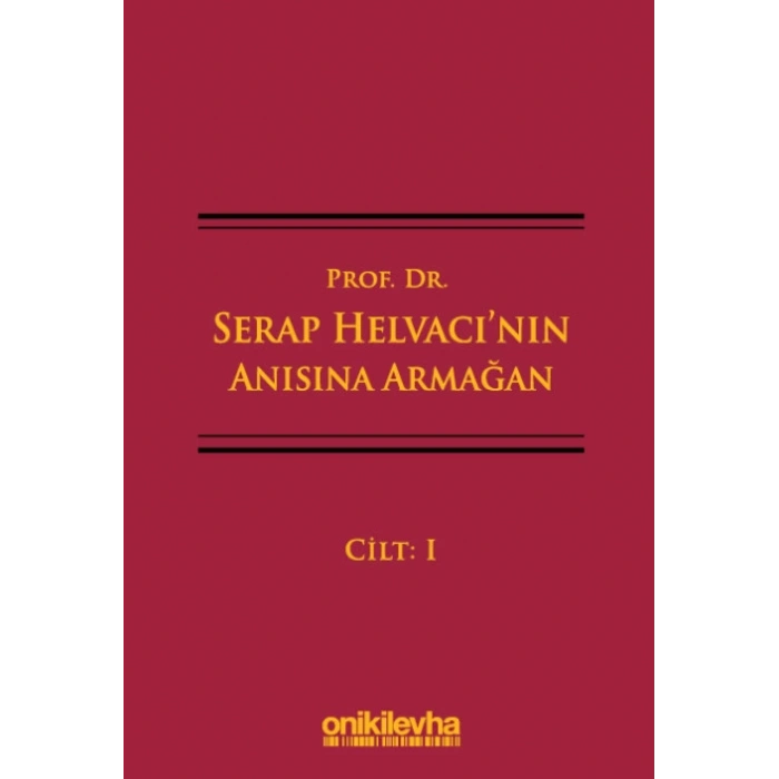 Prof. Dr. Serap Helvacının Anısına Armağan (3 Cilt)