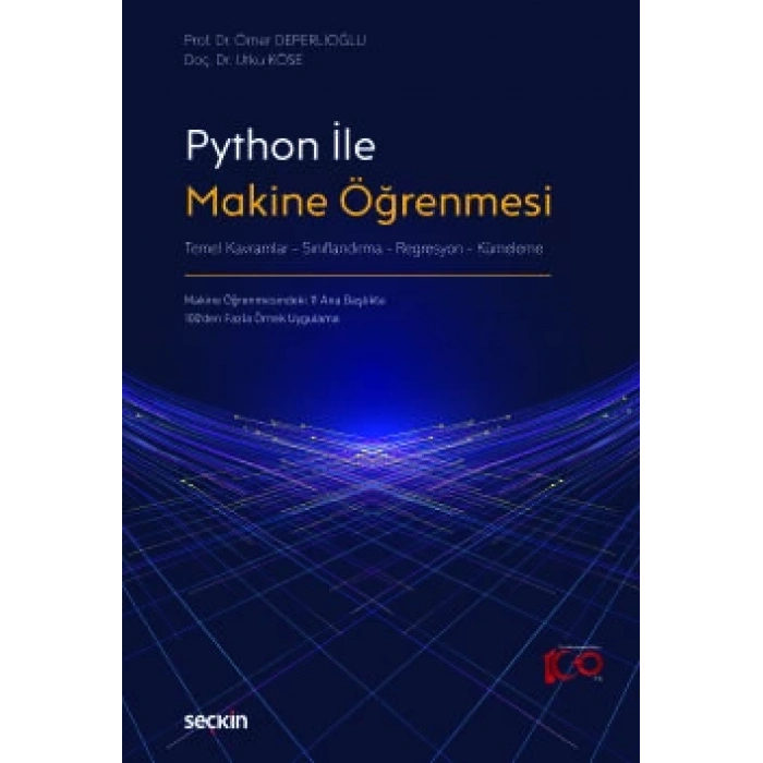 Python ile Makine Öğrenmesi Temel Kavramlar – Sınıflandırma  Regresyon – Kümeleme