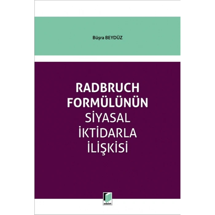Radbruch Formülünün Siyasal İktidarla İlişkisi