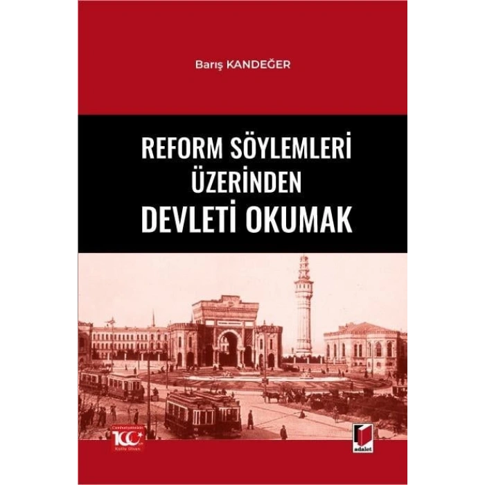 Reform Söylemleri Üzerinden Devleti Okumak