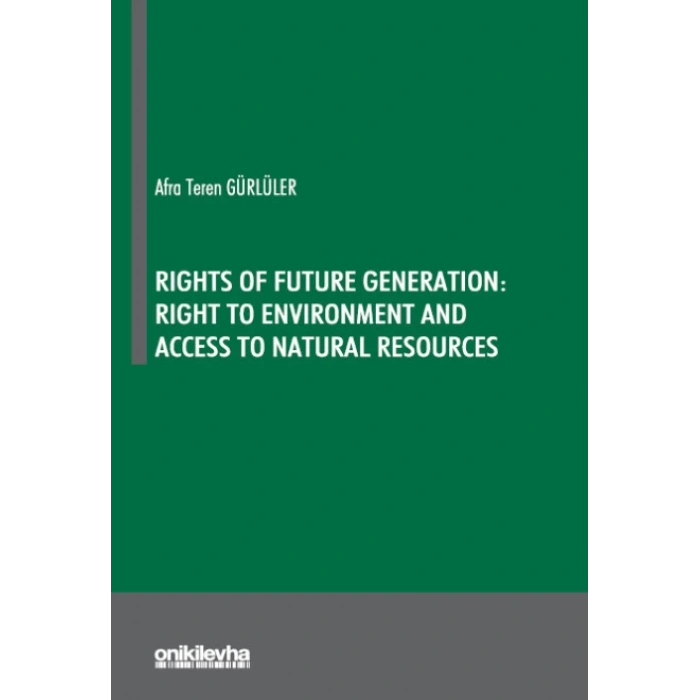 Rights Of Future Generation: Right To Environment and Access to Natural Resources