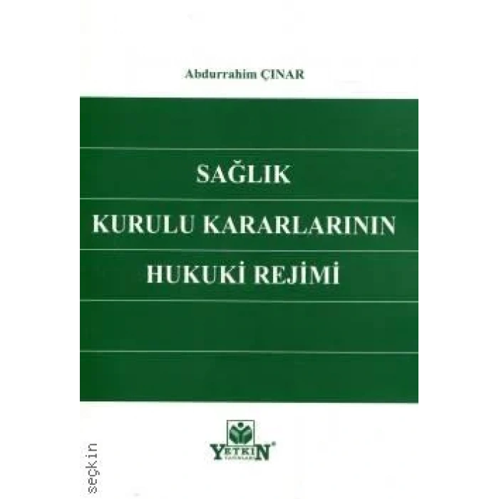 Sağlık Kurulu Kararlarının Hukuki Rejimi