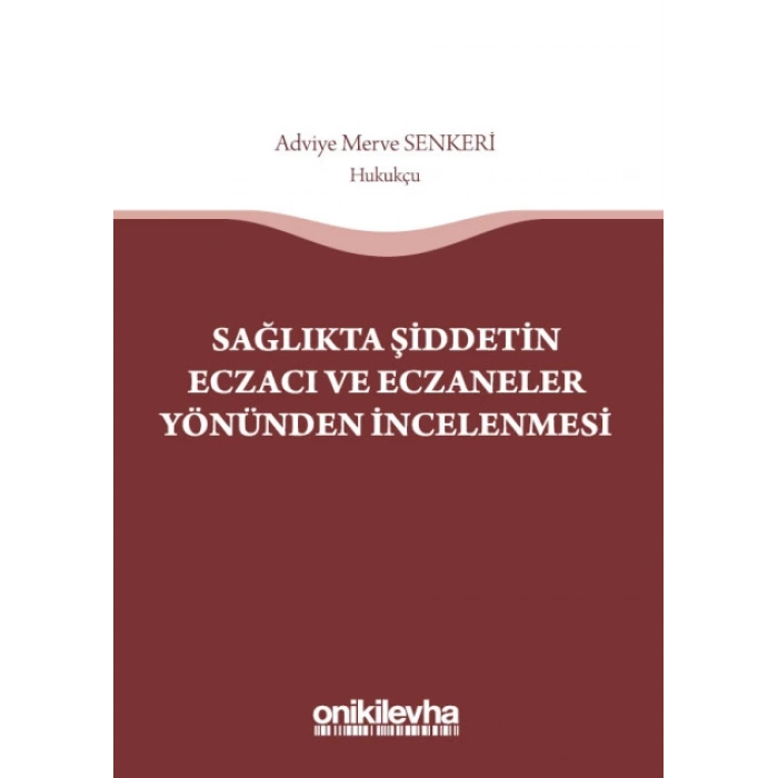 Sağlıkta Şiddetin Eczacı ve Eczaneler Yönünden İncelenmesi