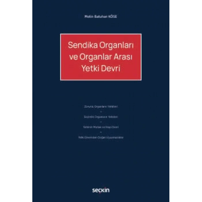 Sendika Organları ve Organlar Arası Yetki Devri