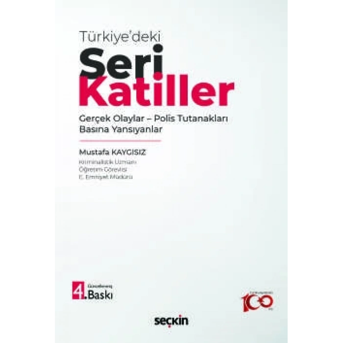 Seri Katiller Gerçek Olaylar – Polis Tutanakları – Basına Yansıyanlar