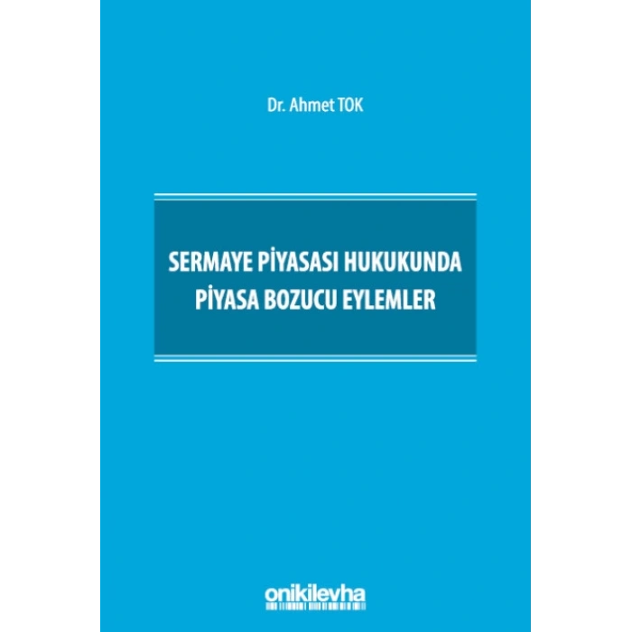 Sermaye Piyasası Hukukunda Piyasa Bozucu Eylemler
