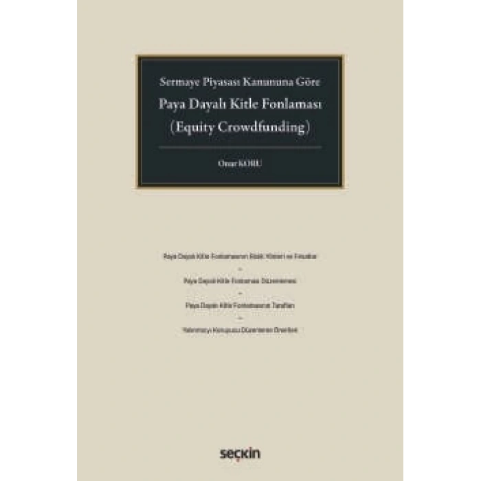 Sermaye Piyasası Kanununa GörePaya Dayalı Kitle Fonlaması<br /> (Equity Crowdfunding)