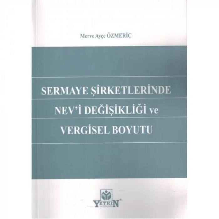 Sermaye Şirketlerinde Nev'i Değişikliği ve Vergisel Boyutu