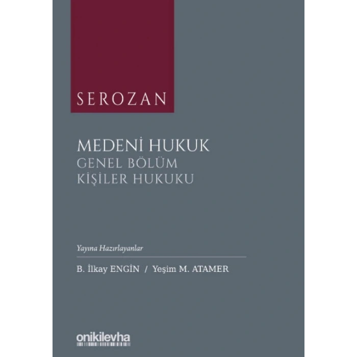Serozan Medeni Hukuk Genel Bölüm / Kişiler Hukuku