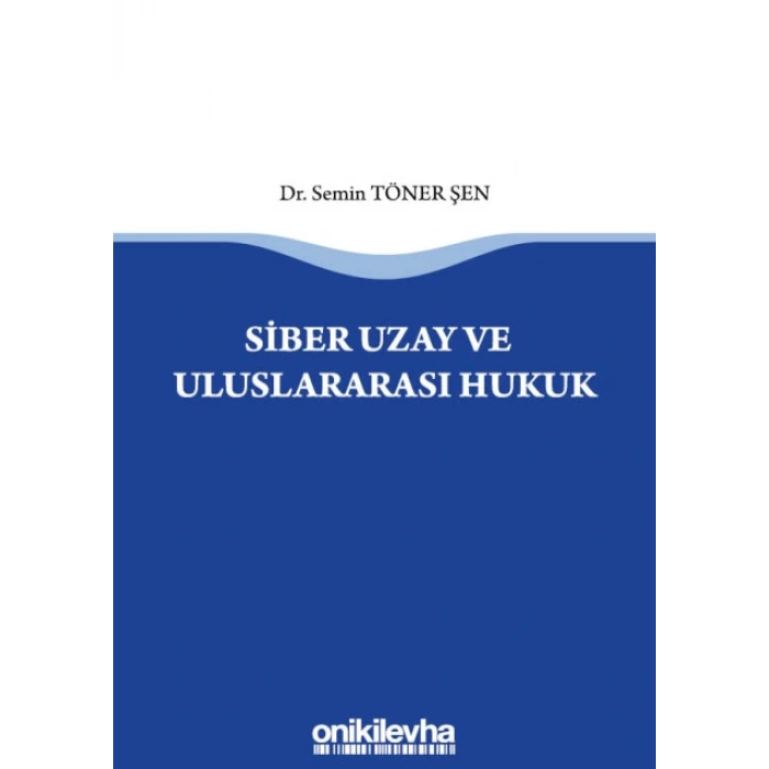 Siber Uzay ve Uluslararasi Hukuk