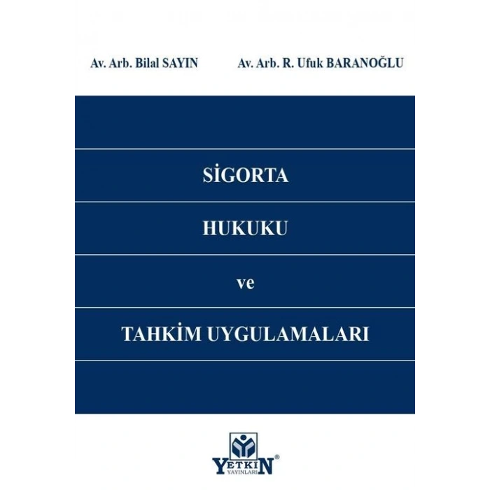 Sigorta Hukuku ve Tahkim Uygulamaları