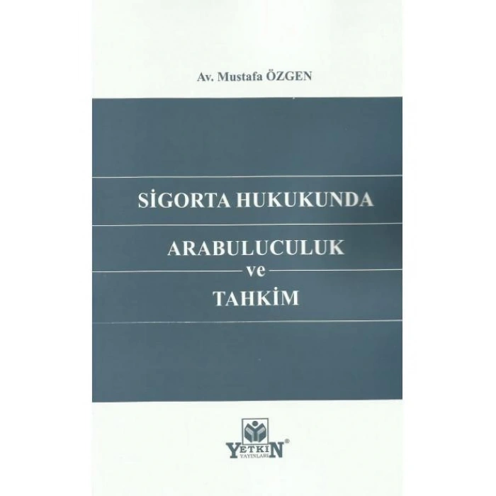 Sigorta Hukukunda Arabuluculuk ve Tahkim