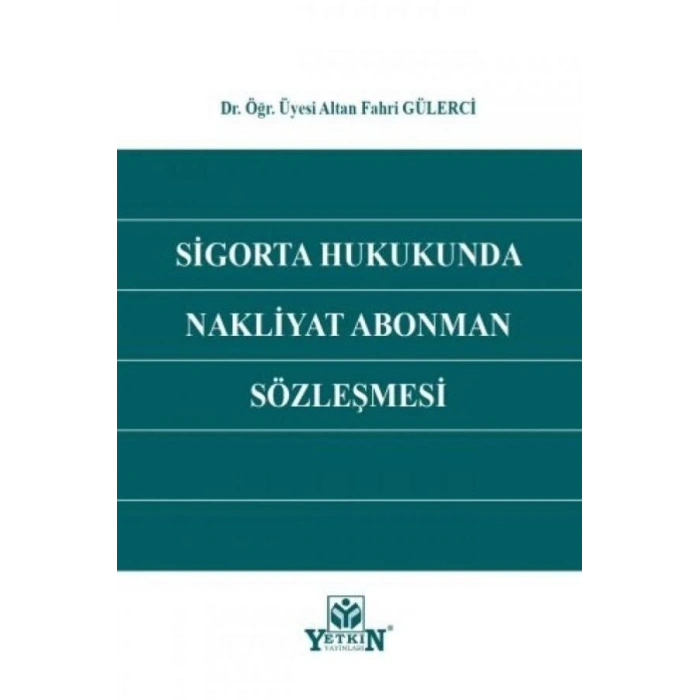 Sigorta Hukukunda Nakliyat Abonman Sözleşmesi