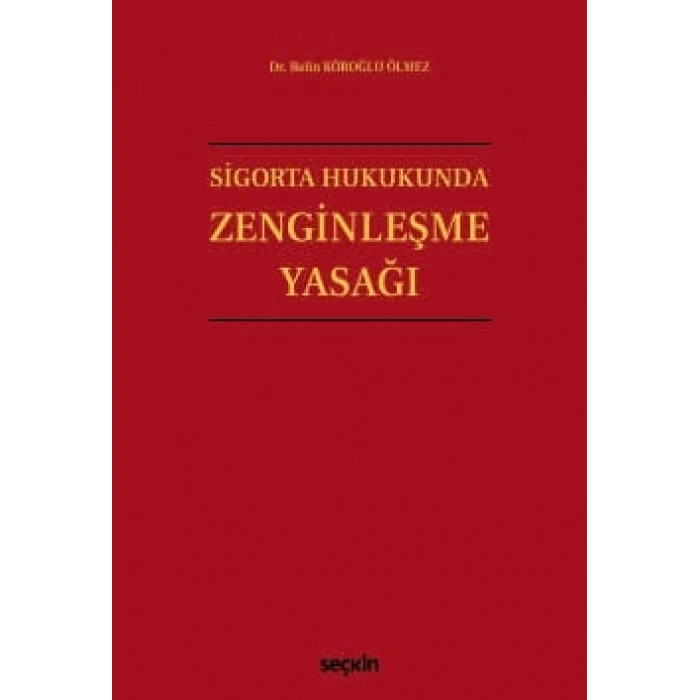 Sigorta Hukukunda Zenginleşme Yasağı