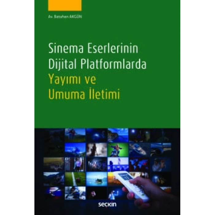 Sinema Eserlerinin Dijital Platformlarda<br />Yayımı ve Umuma İletimi