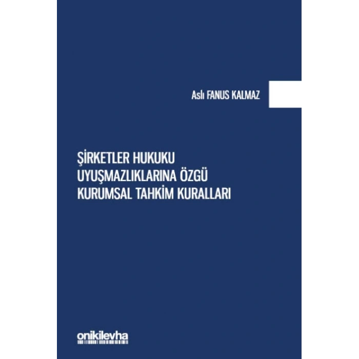Şirketler Hukuku Uyuşmazlıklarına Özgü Kurumsal Tahkim Kuralları