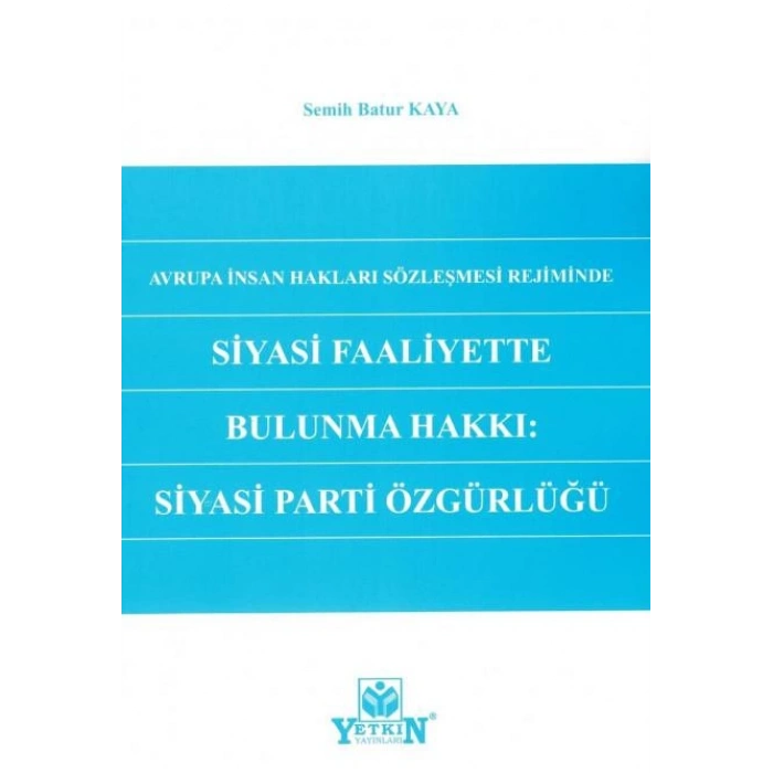 Siyasi Faaliyette Bulunma Hakkı: Siyasi Parti Özgürlüğü