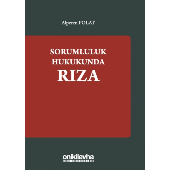 Sorumluluk Hukukunda Rıza