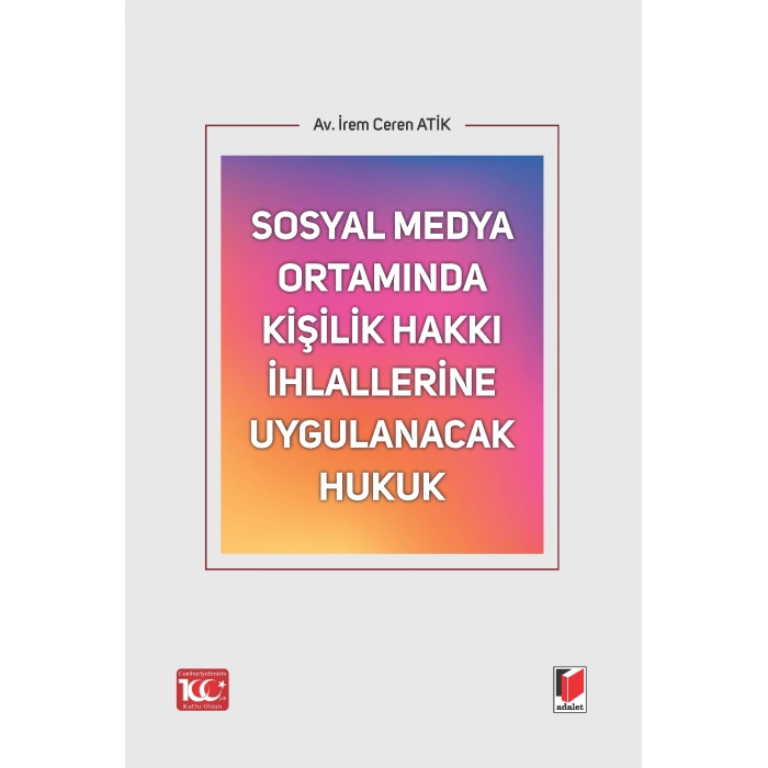 Sosyal Medya Ortamında Kişilik Hakkı İhlallerine Uygulanacak Hukuk