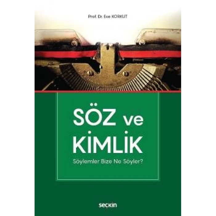 Söz ve Kimlik Söylemler Bize Ne Söyler?