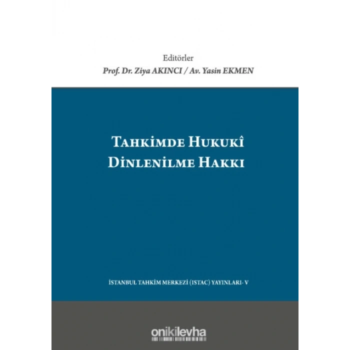 Tahkimde Hukuki Dinlenilme Hakkı