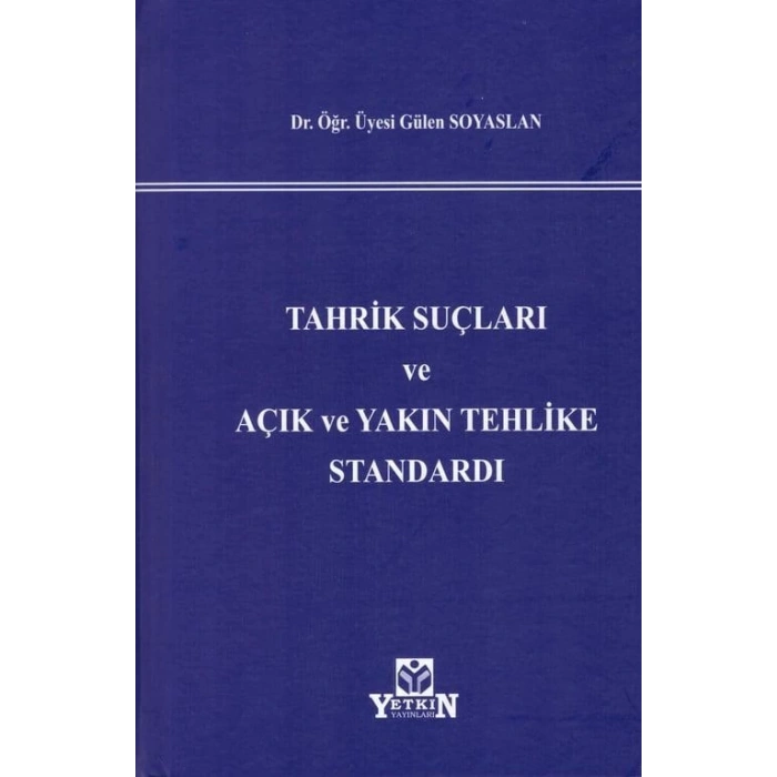 Tahrik Suçları ve Açık ve Yakın Tehlike Standardı