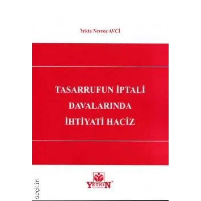 Tasarrufun İptali Davalarında İhtiyati Haciz