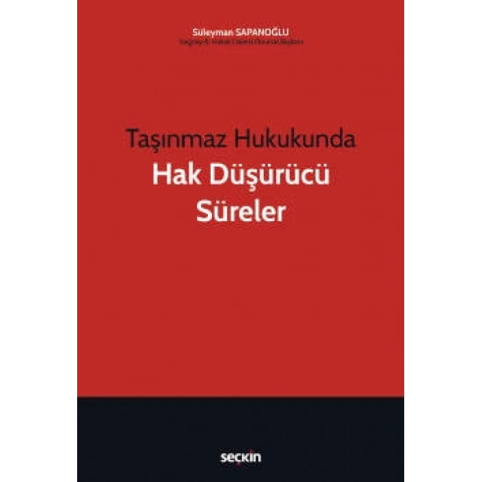Taşınmaz Hukukunda Hak Düşürücü Süreler
