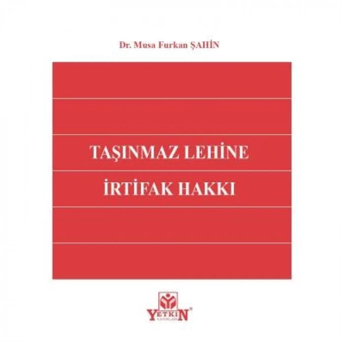 Taşınmaz Lehine İrtifak Hakkı