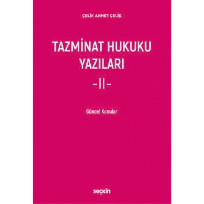 Tazminat Hukuku Yazıları – II – Güncel Konular