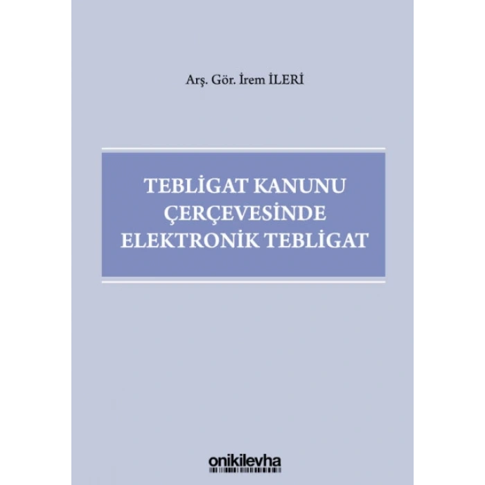 Tebligat Kanunu Çerçevesinde Elektronik Tebligat