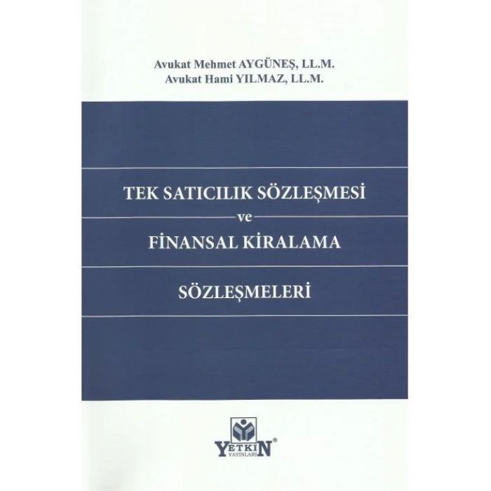 Tek Satıcılık Sözleşmesi ve Finansal Kiralama Sözleşmeleri