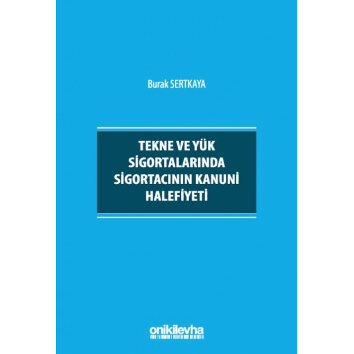 Tekne ve Yük Sigortalarında Sigortacının Kanuni Halefiyeti